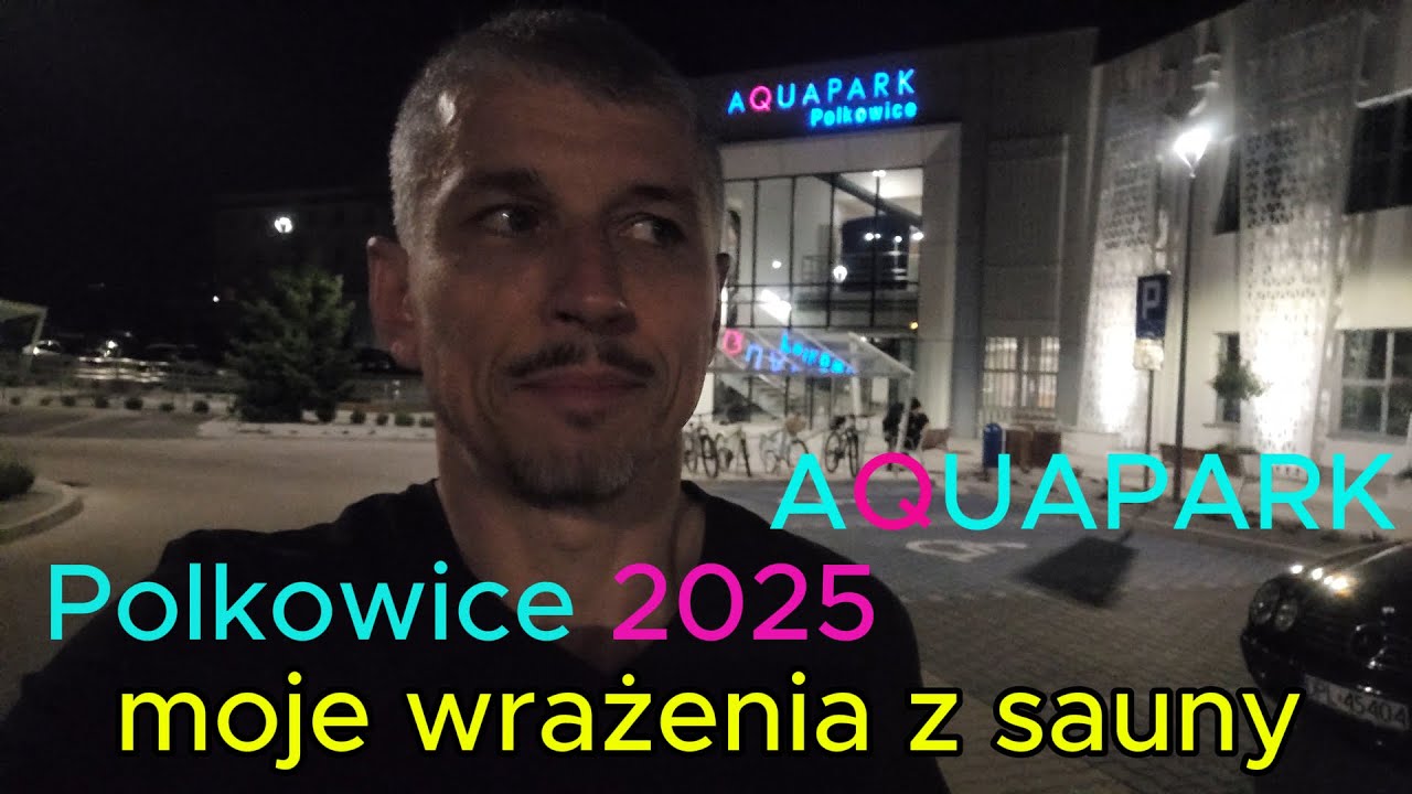 🛀Aquapark Polkowice 2025 Sauna 👉 robię sprawdzam po remoncie obiektu. Jak wypadł m&oacute;j test? Zapraszam
