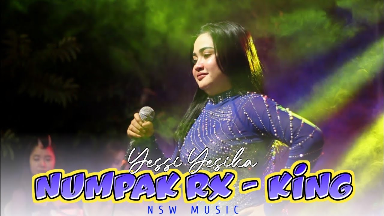 NUMPAK RX KING || YESSI YESIKA - NSW MUSIC // ABBAS PRO AUDIO
