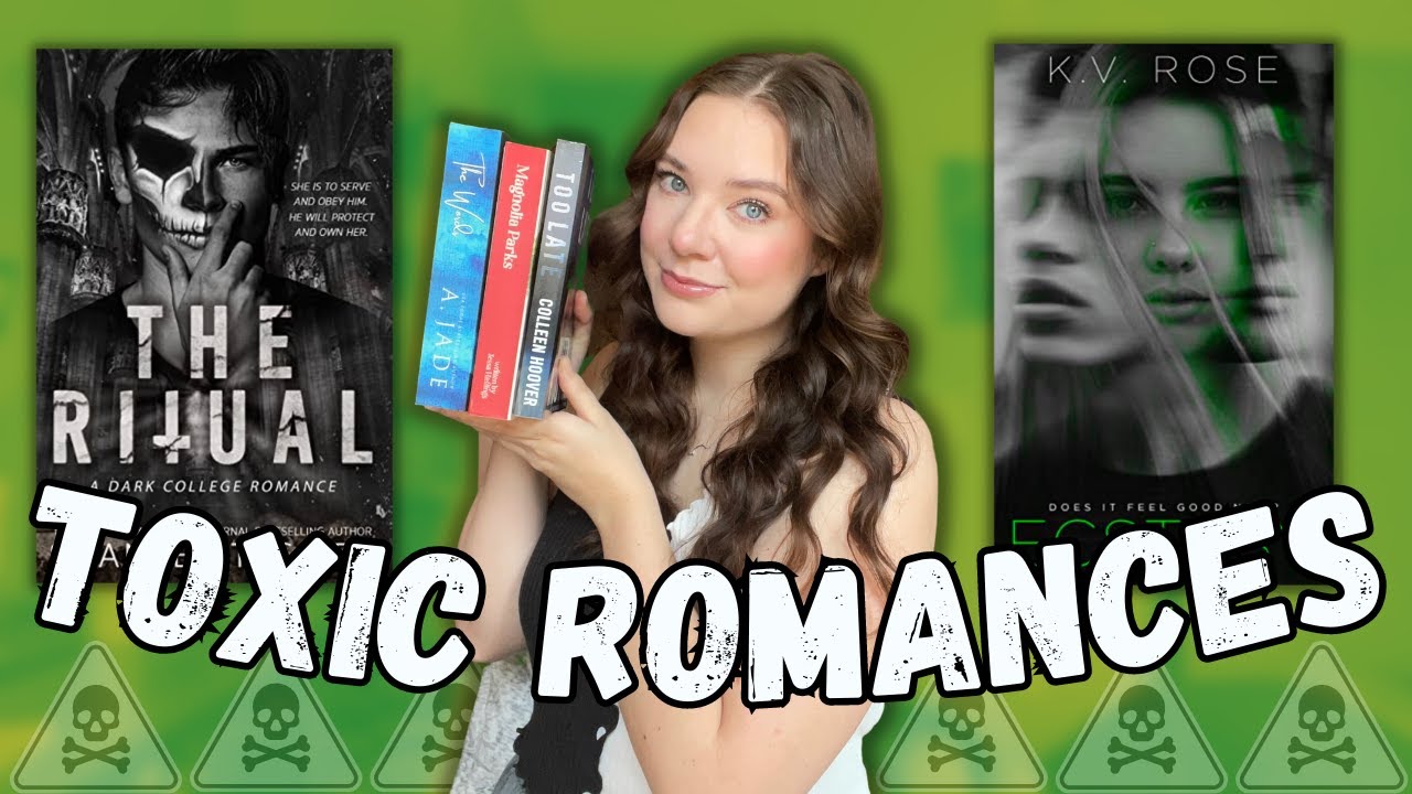 Toxic Romances You NEED to Read ⚠️☠️ //Book Recommendations