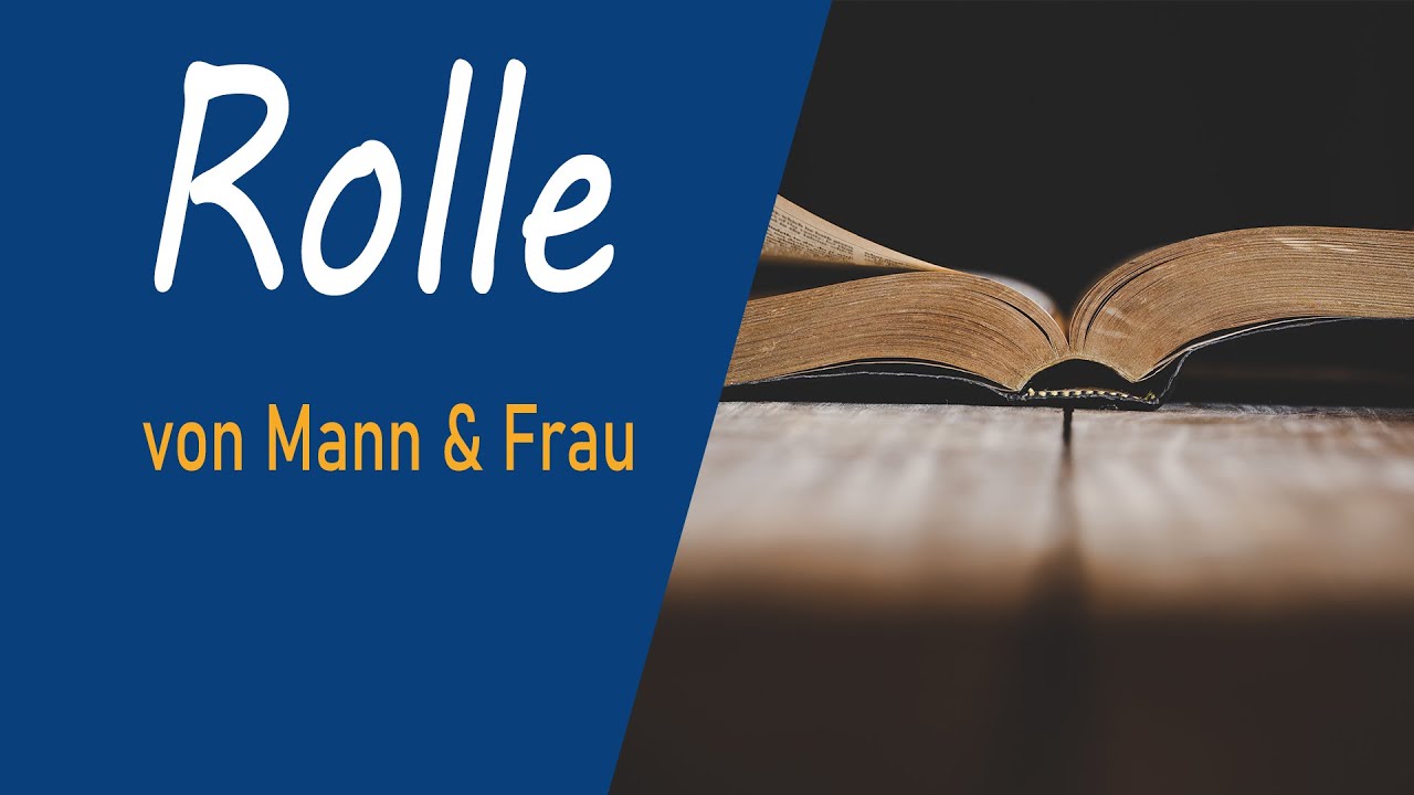 Rolle von Mann & Frau nach Gottes Wort! I Gottesdienst vom 16.07.2023