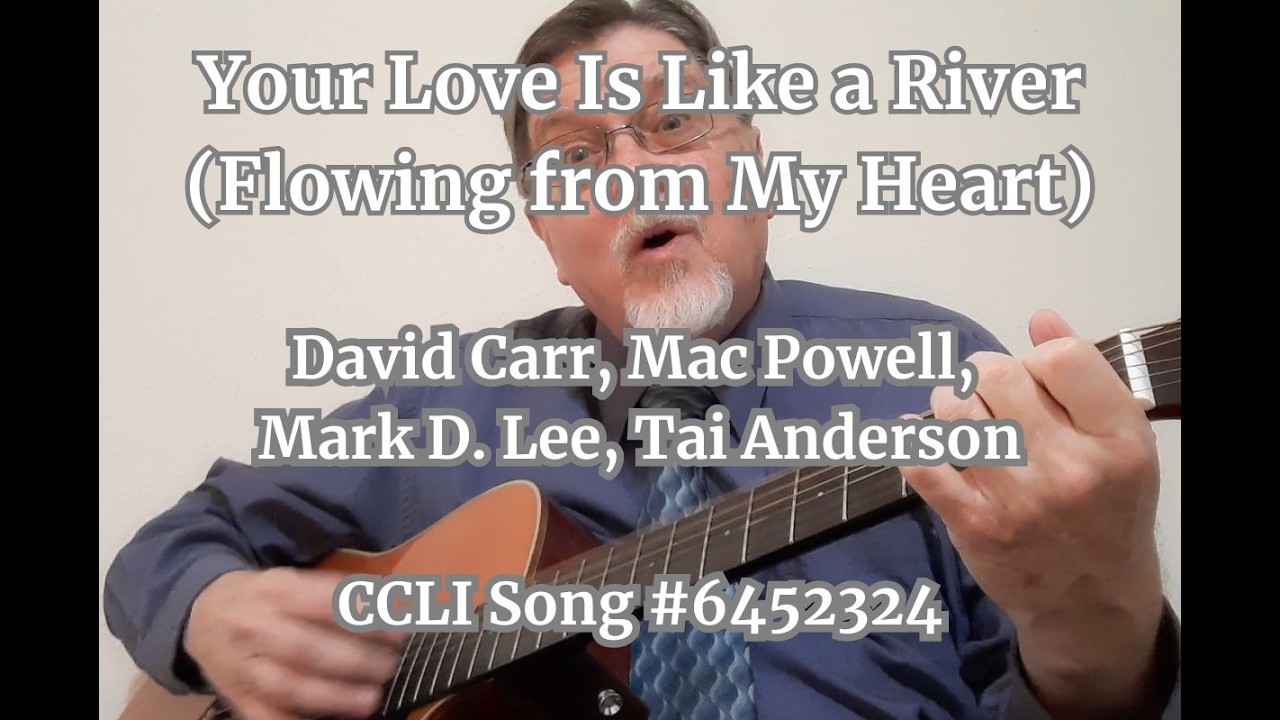 Your Love Is Like a River (Flowing from My Heart)