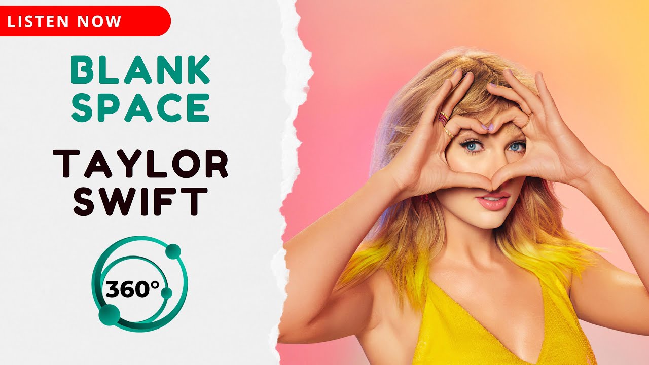 Taylor Swift - Blank Space 🎧 (360&deg; Reality Audio)