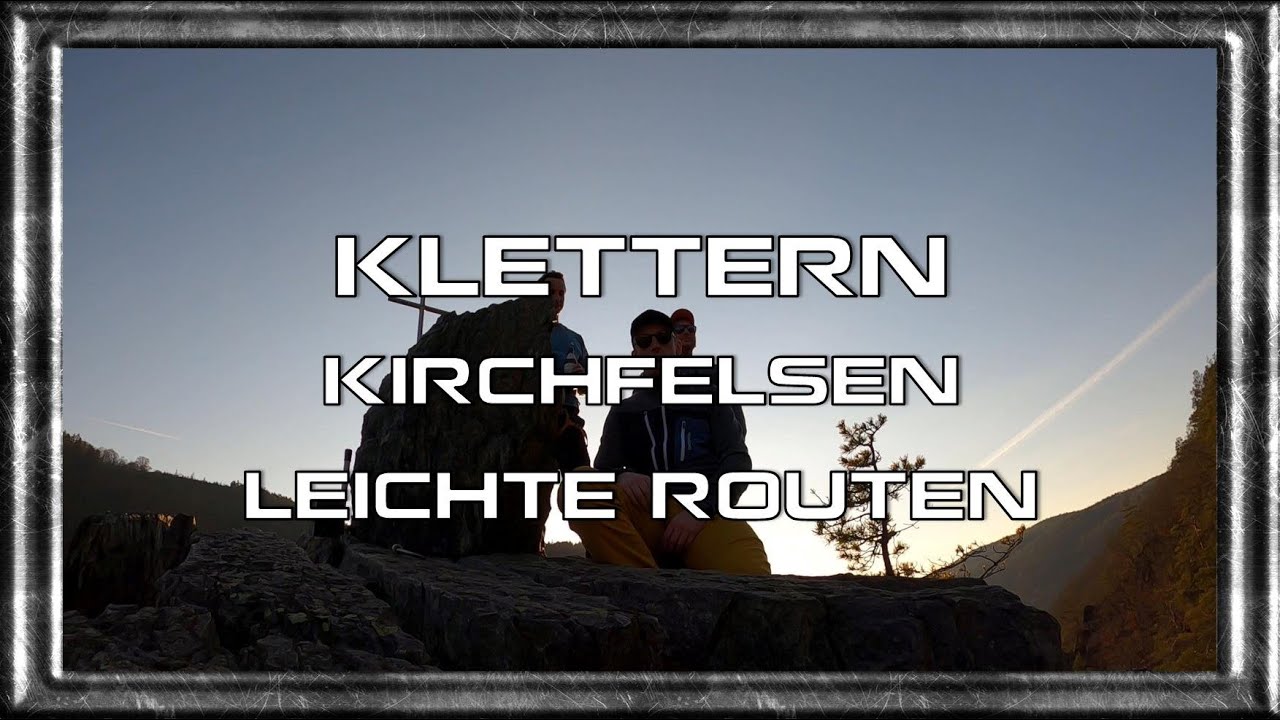 Klettern am Kirchfelsen im Schwarzatal | leichte Routen (II, III & IV) und abseilen &uuml;ben