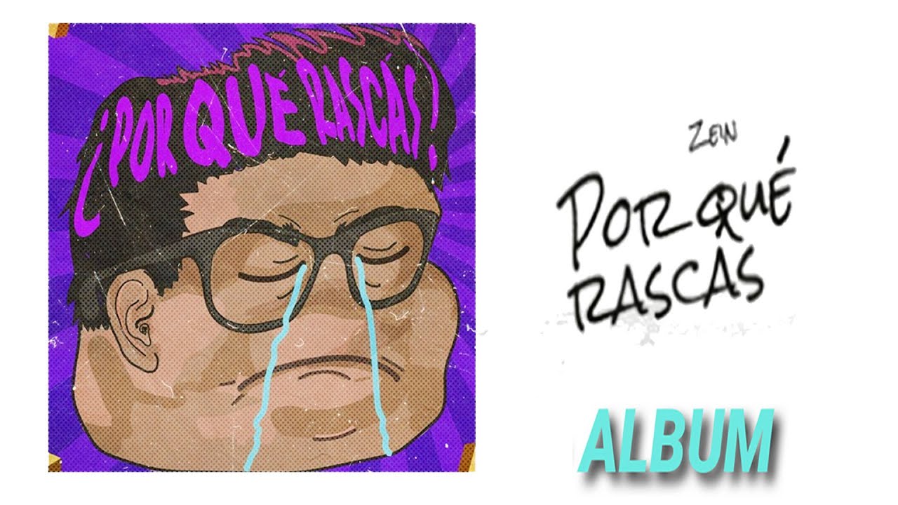 ZEIN - POR QUÉ RASCÁS (Nuevo Álbum)