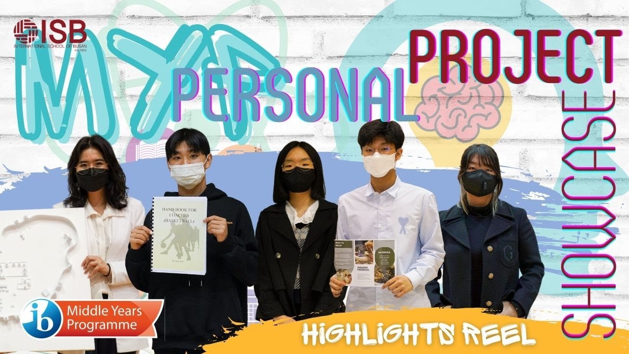 ISB Students | MYP Personal Project Showcase