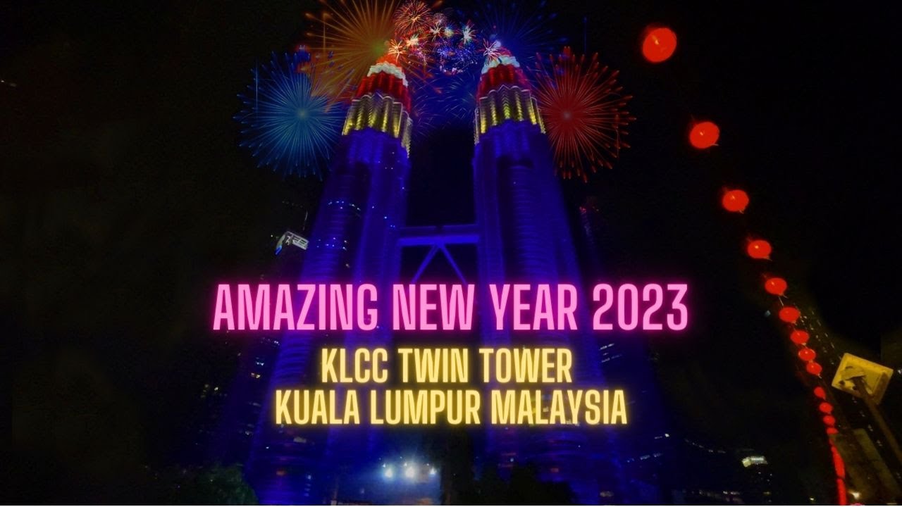 Malaysia Countdown New Year 2023 Celebration at KLCC Petronas Twin Tower