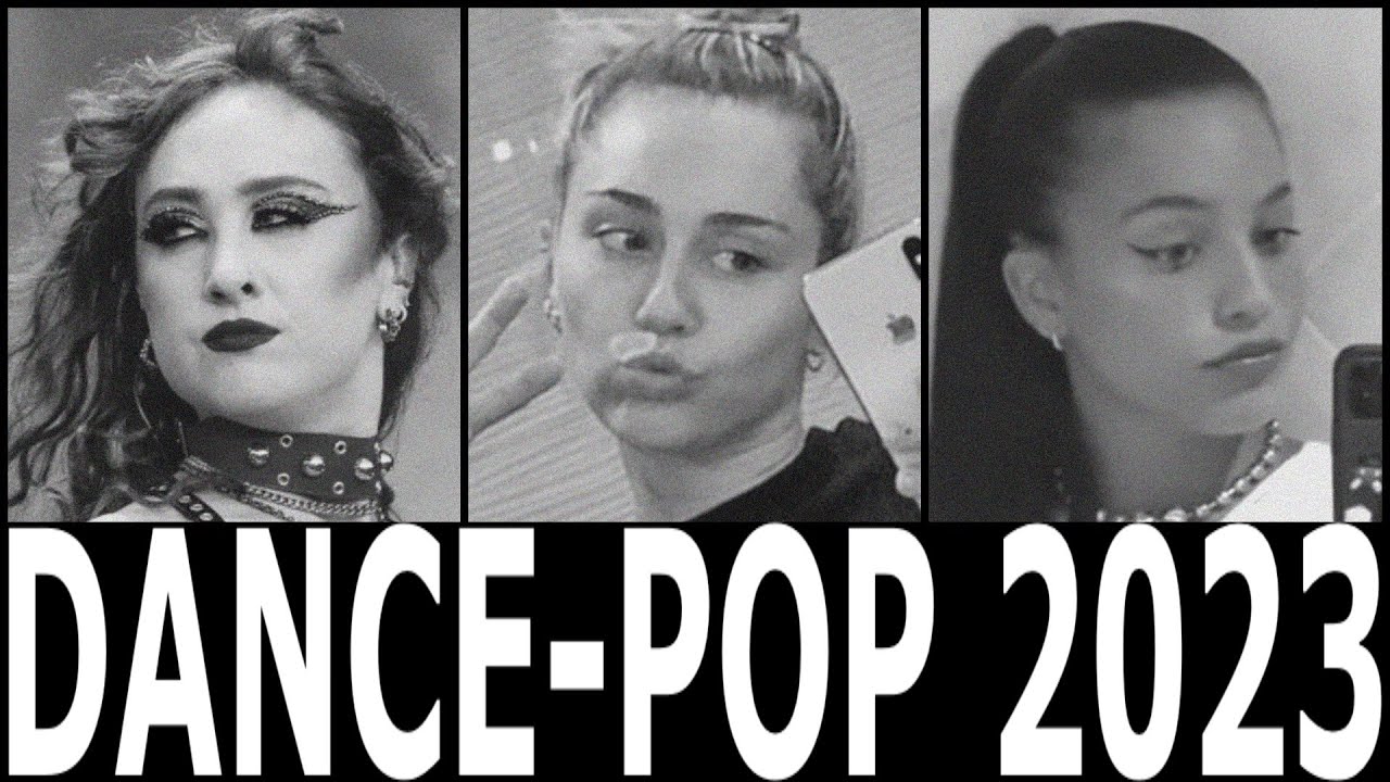 Most Popular Dance-Pop Songs From 2023