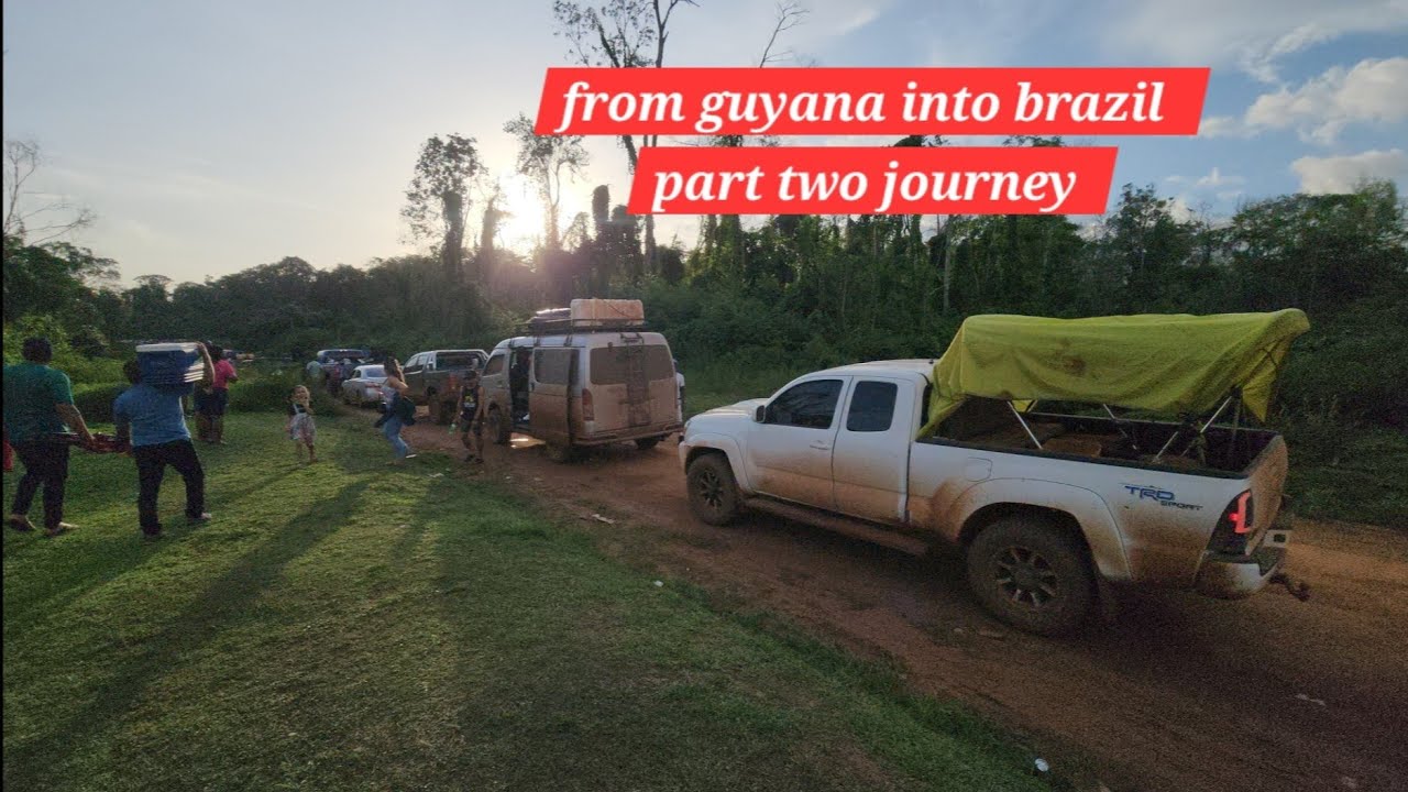 Pt 2  from guyana to inside brazil through lethem trail.