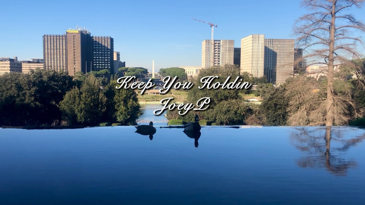 Keep You Holdin - JOEYP