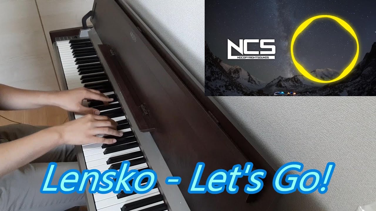 Lensko - Let's Go! (Piano cover)