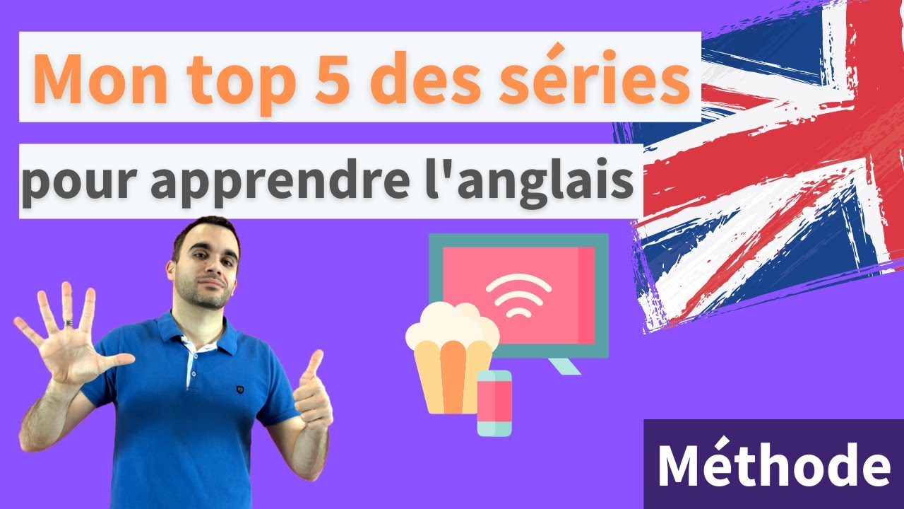 Mon top 5 personnel des séries pour progresser en anglais