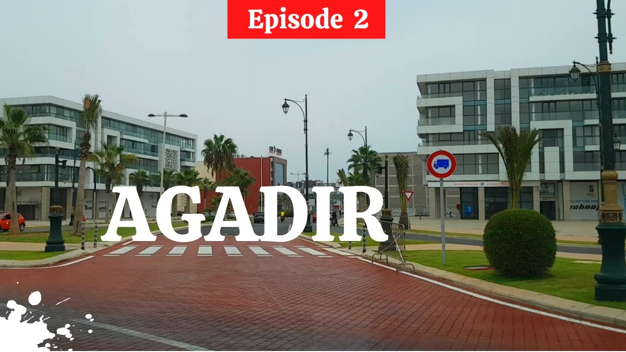 MOROCCO  -  AGADIR      EP.2