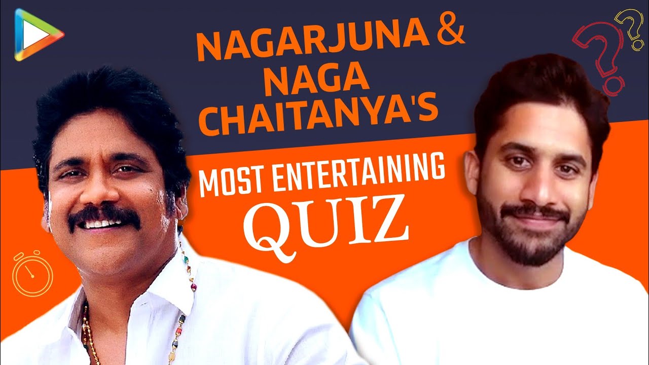 SENSATIONAL- Father Nagarjuna v/s Son Naga Chaitanya- A Blockbuster Quiz | Bangarraju
