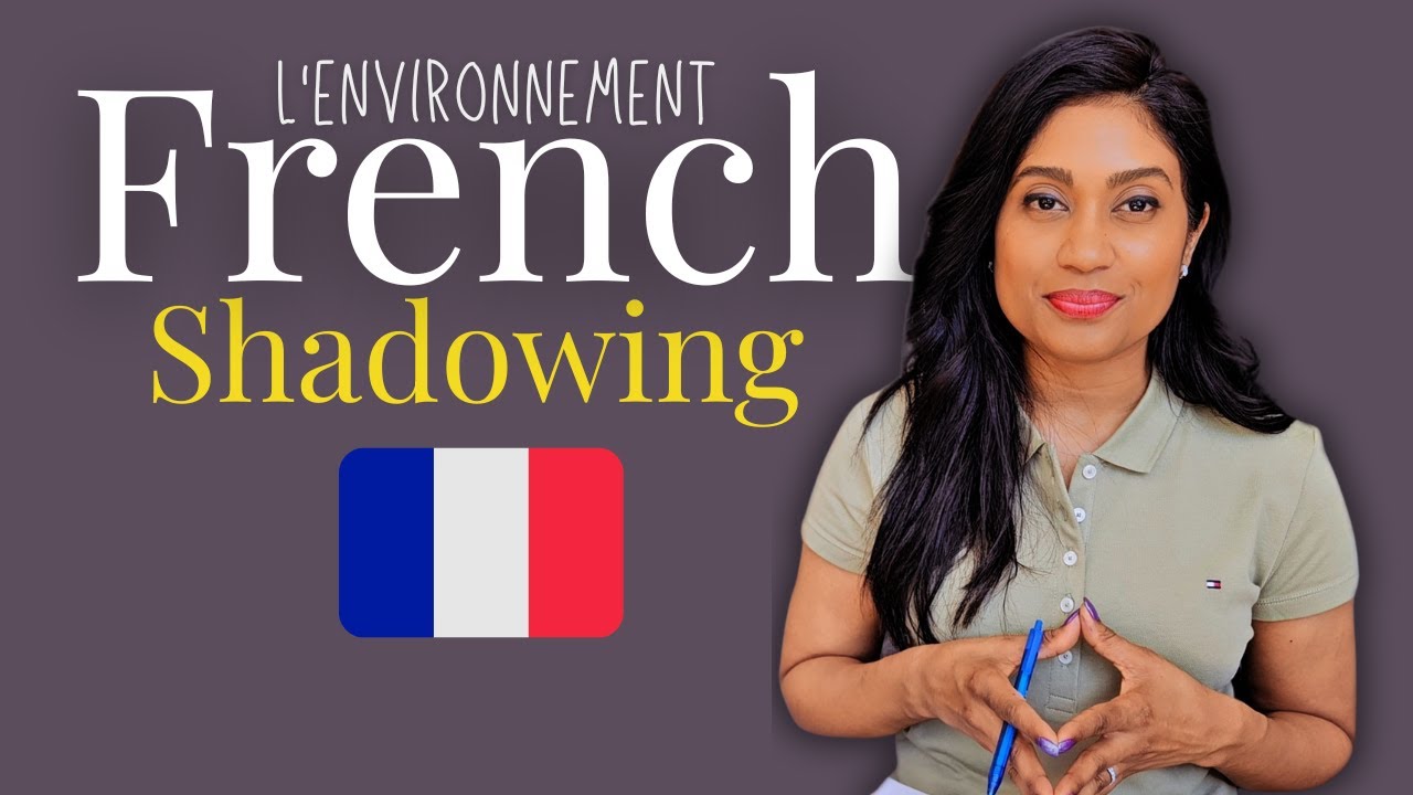 Shadowing French: L’Environnement (A2–B1)