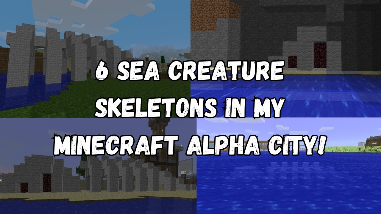 6 Sea Creatures Skeletons in my Minecraft Alpha City!