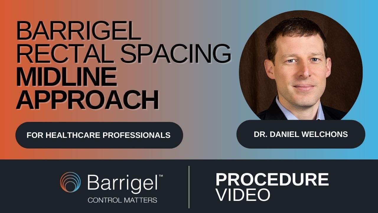 Barrigel Rectal Spacer Procedure - Dr. Welchons (Urologist) 