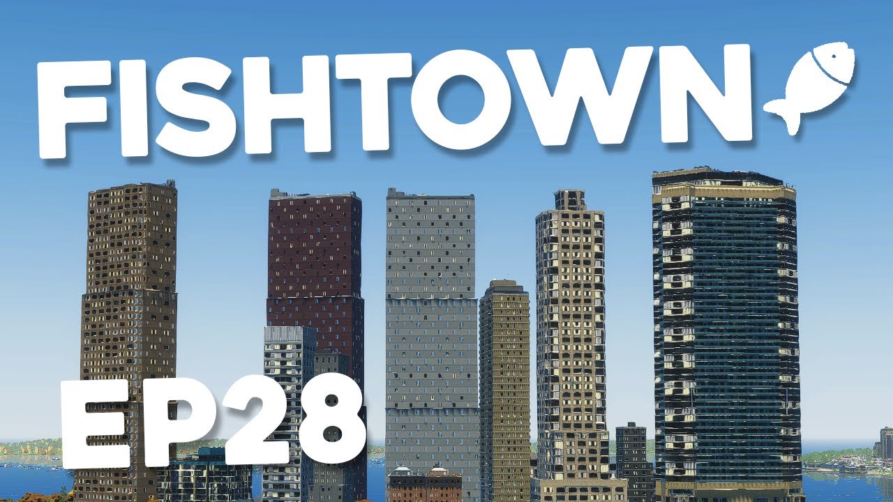 Building HUGE SKYSCRAPPERS - Cities Skylines 2 FishTown #28