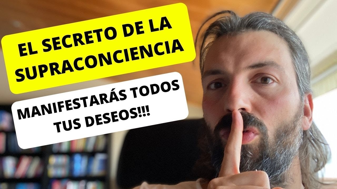 SUPRACONCIENCIA: EL S&Uacute;PER SECRETO PARA ATRAER TODO LO QUE DESEAS!!!