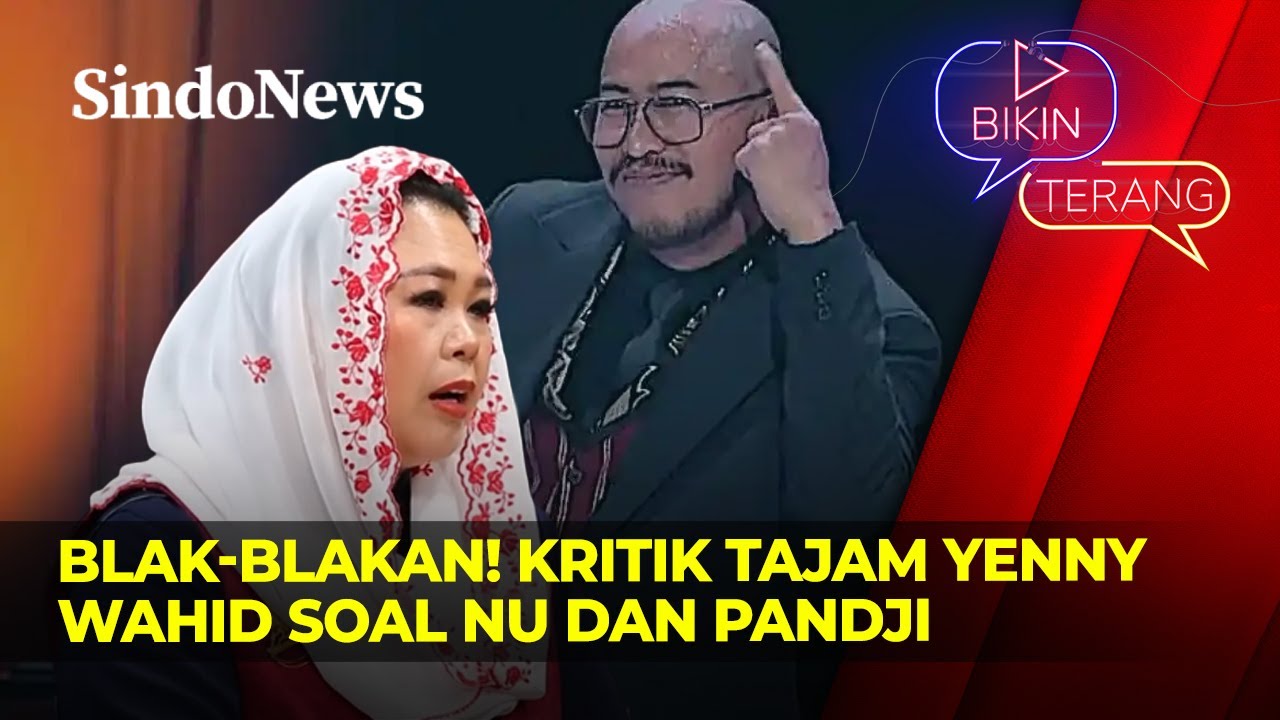 [FULL] Yenny Wahid Soroti Krisis NU dan Pandji, Bukan Lagi Bahan Tawa? | Bikin Terang