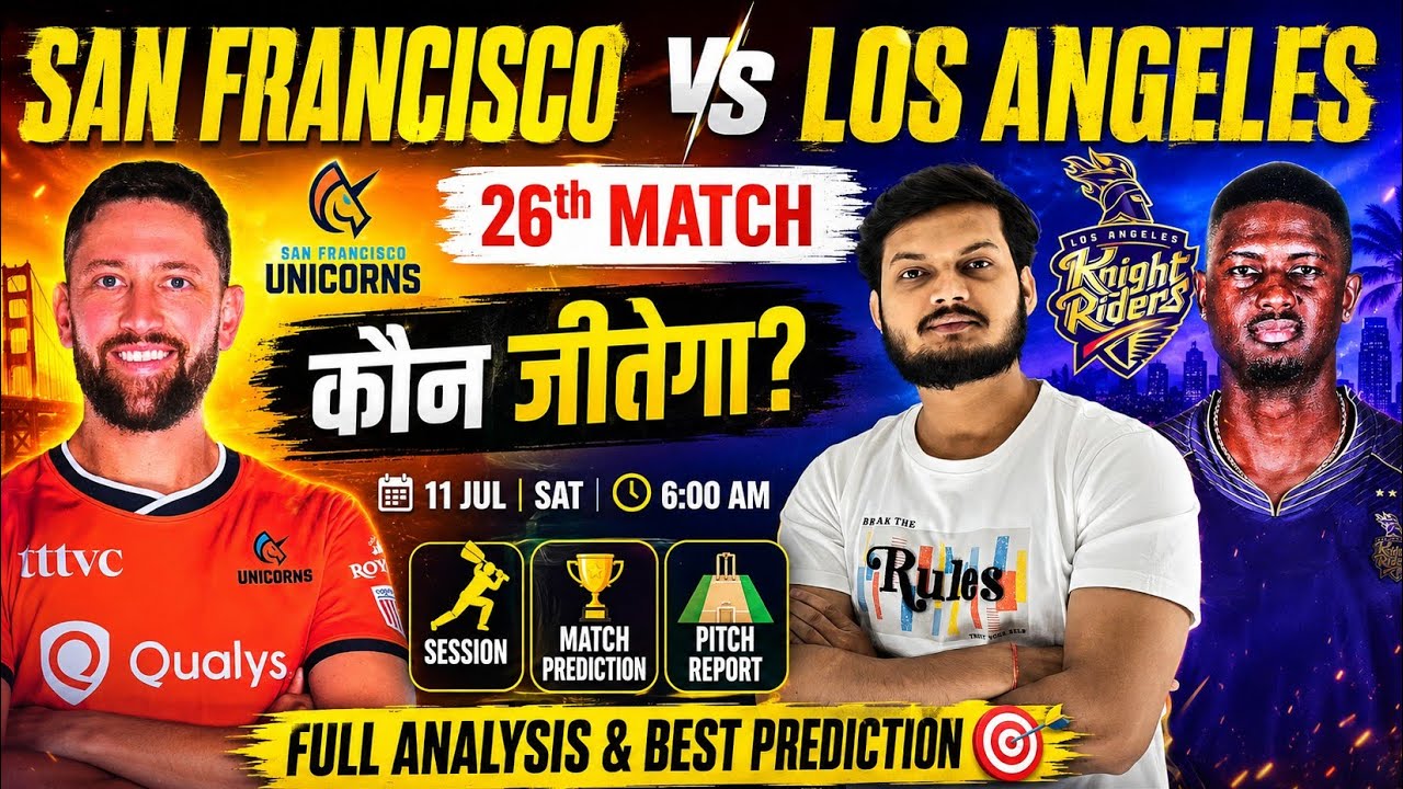 San francisco vs los angeles mlc 2026 26th match prediction, sfu vs lakr today match prediction