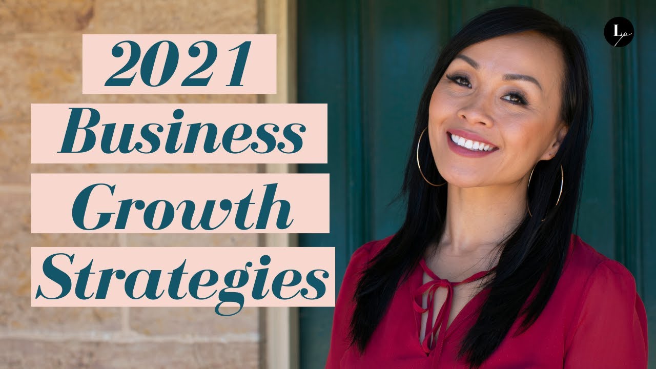 Top 3 business growth strategies for 2021 | GROW FASTER AND SMARTER