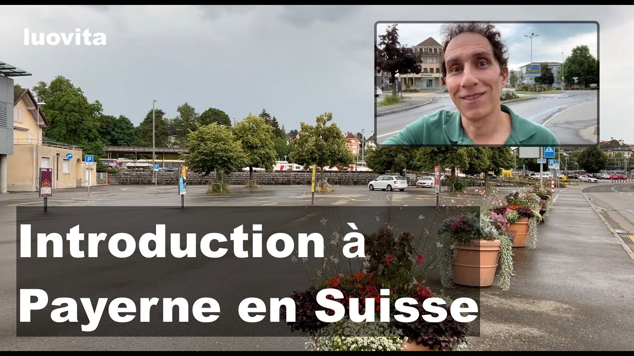 Introduction &agrave; Payerne en Suisse, de LUOVITA.COM