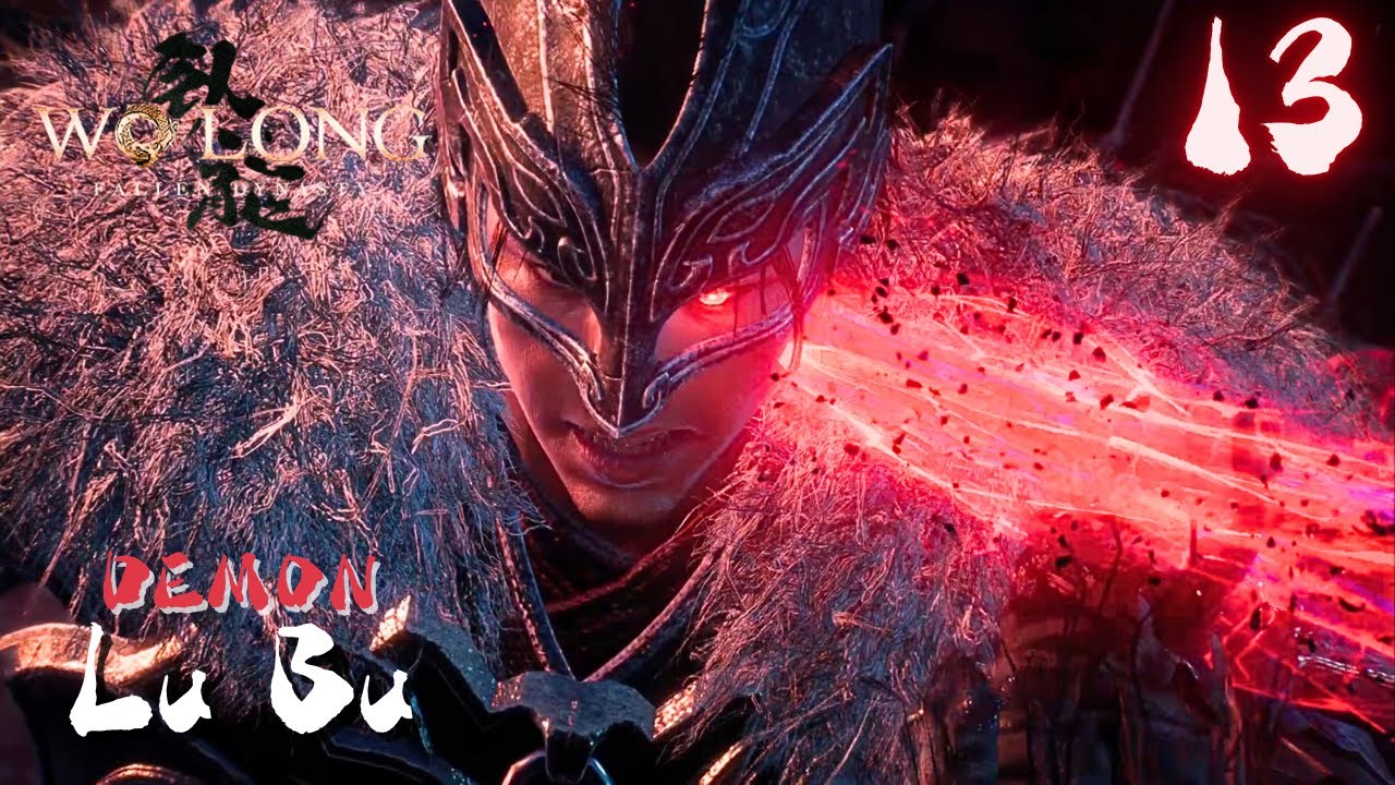 Wo Long: Fallen Dynasty — Lu Bu, Mightiest Among Men | Walkthrough No Commentary | Part 13