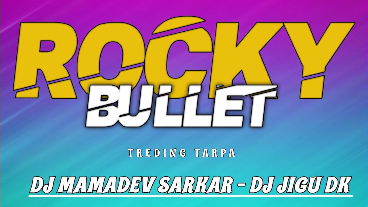ROCKY BULLET (DISCO TREDING TARPA 2026) DJ MAMADEV SARKAR-DJ JIGU DK 
