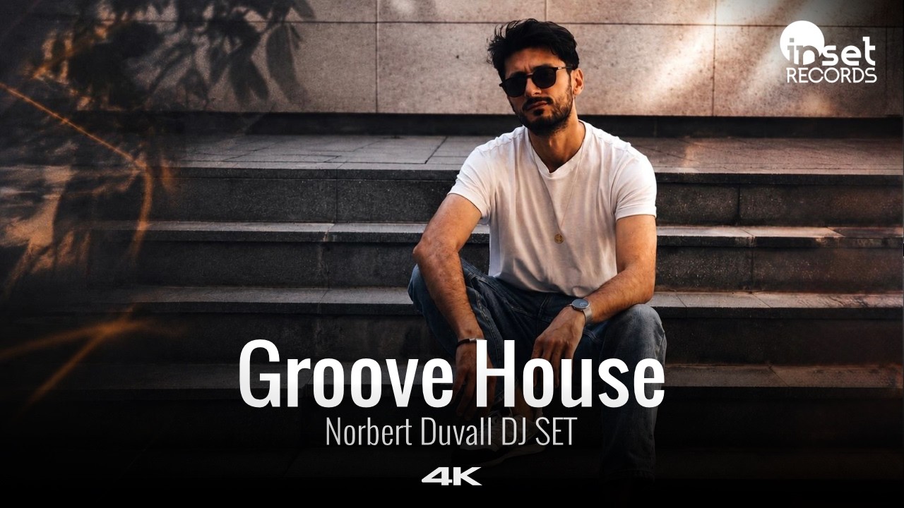 Groove House Mix 2026 | Dancy Groove Summer House | Norbert Duvall