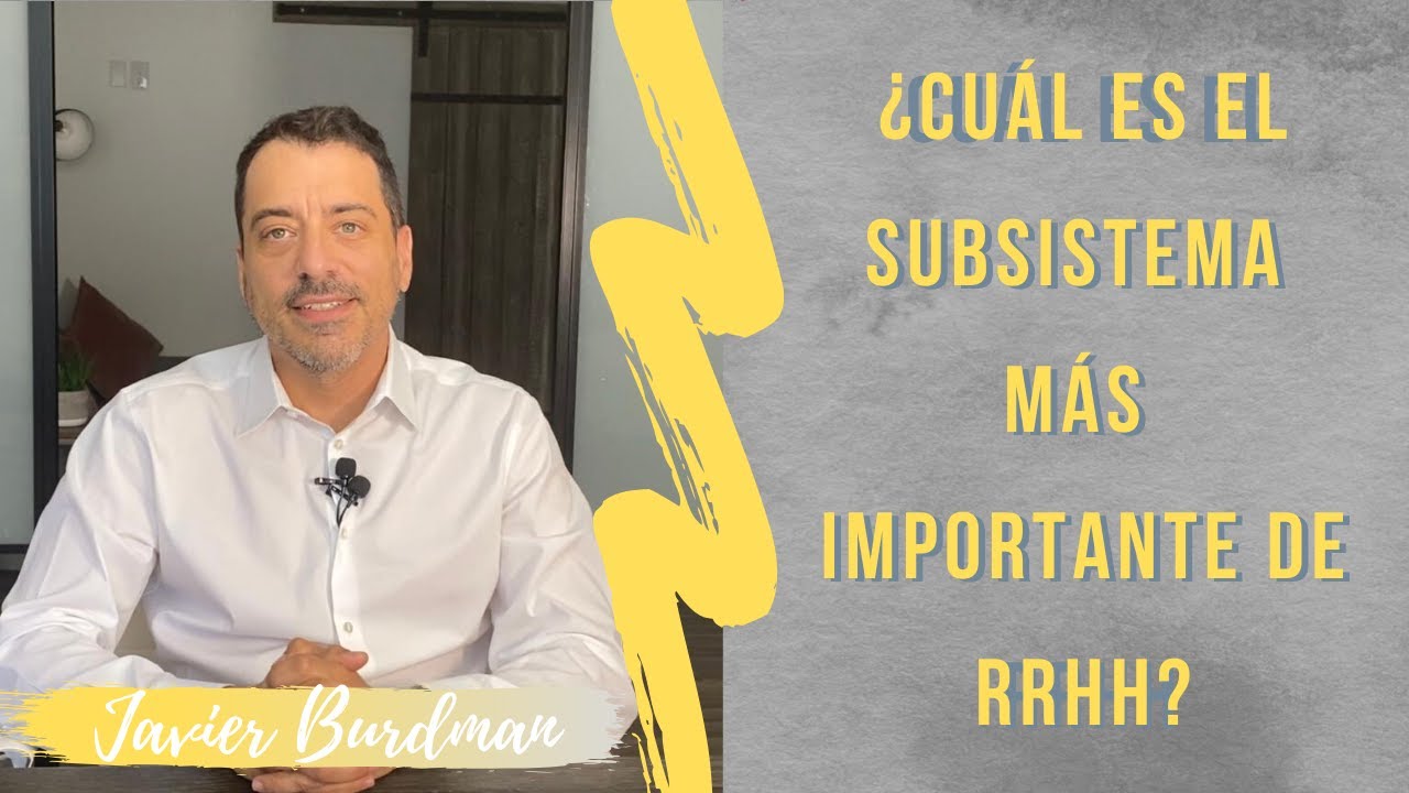 Cuál es el subsistema más importante de RRHH