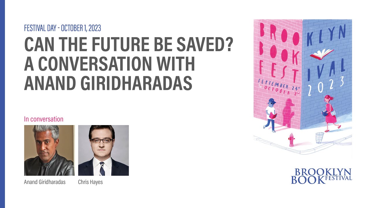 Can the Future Be Saved? A Conversation with Anand Giridharadas