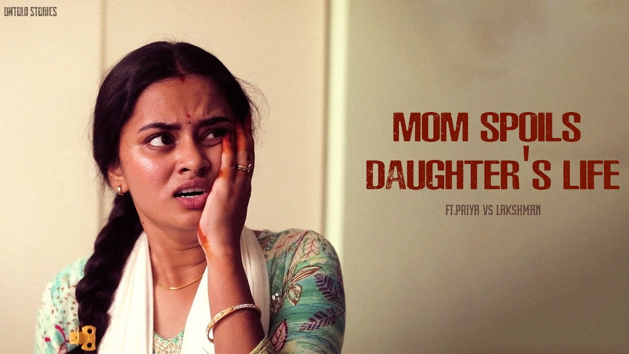 மகளின் வாழ்க்கையை கெடுத்த தாய்! 😭 |  Mom Soils Daughter's Life | Untold Stories