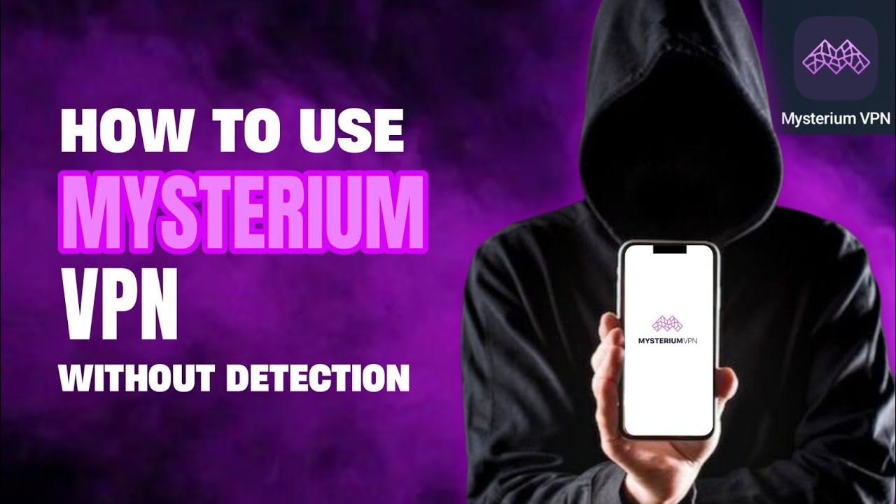 How to use Mysterum Vpn without detection 