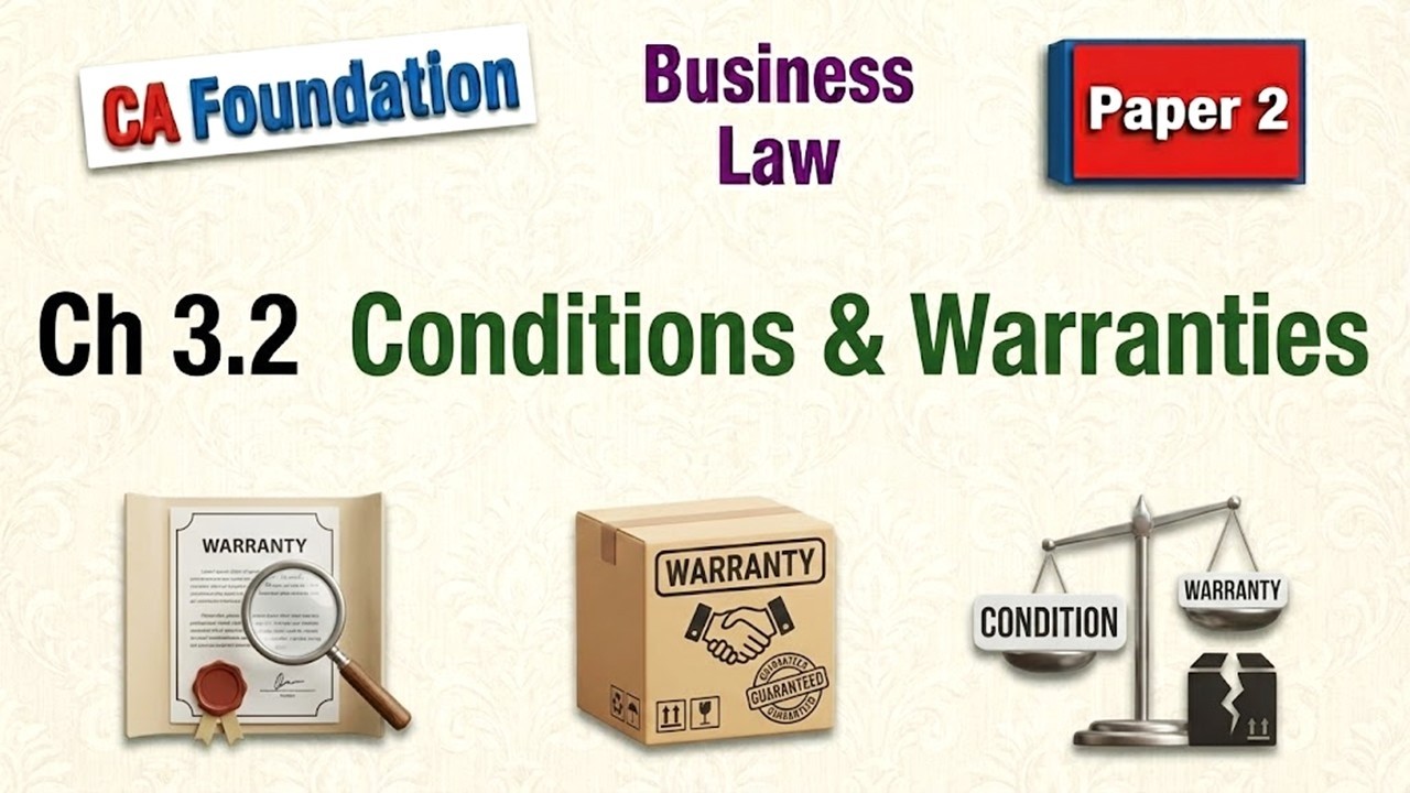 🎓CA Foundation | Paper-2 | Ch-3.2 | Conditions and Warranties | ⚖️Business Laws