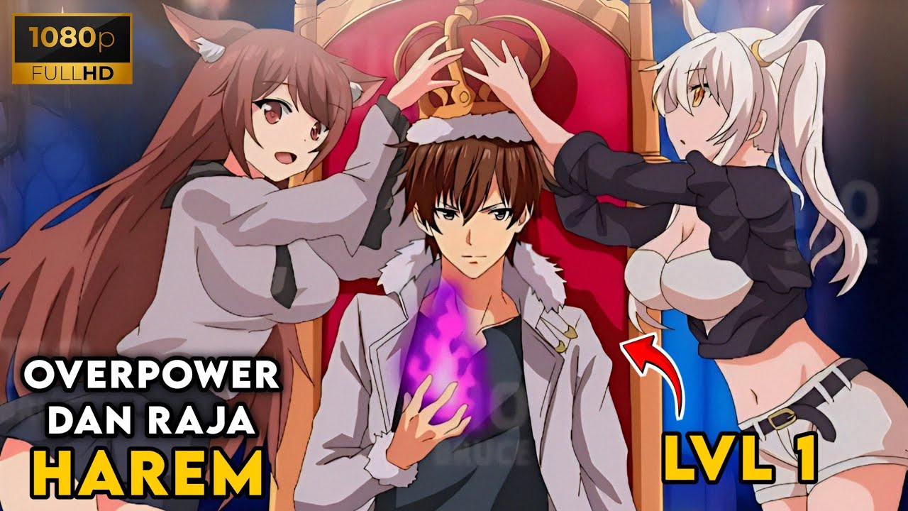 LVL 1 TAPI OVERPOWER SETARA 10 RAJA IBLIS DAN JADI RAJA HAREM
