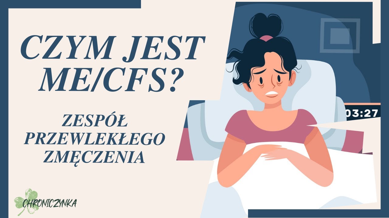 Co to jest zespół przewlekłego zmęczenia ME/CFS?