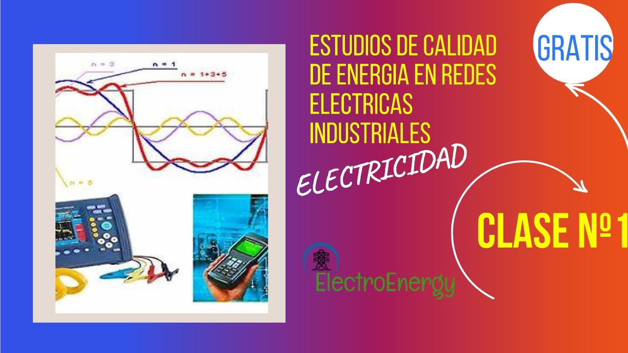 👉 Curso Gratis de Calidad de Energía en Sistemas Eléctricos Industriales 🔥🔥
