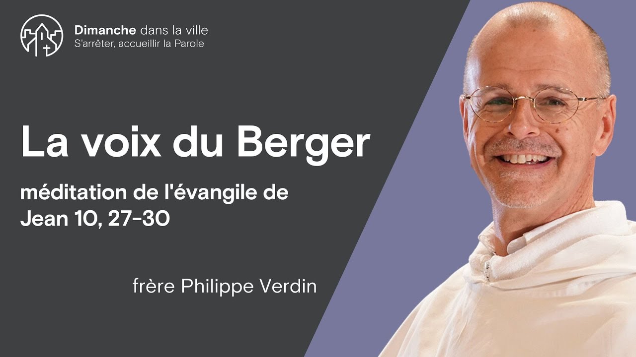 La voix du Berger - méditation de l'évangile de Jean 10, 27-30