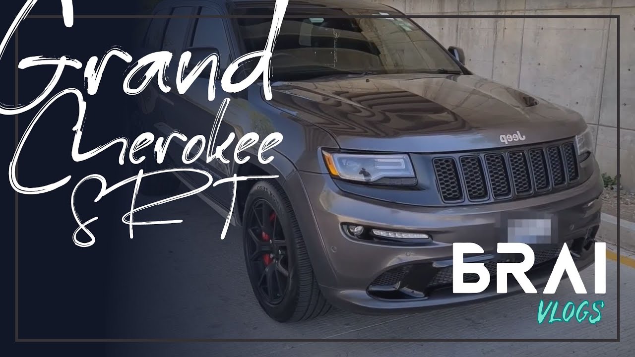 JEEP GRAND CHEROKEE SRT, Una bestia muy familiar | BRAI VLOGS