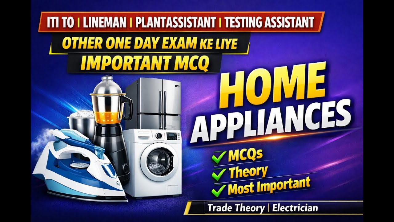 HOME APPLIANCES Important MCQ | ITI TO | Lineman | Plant Assistant | One Day Exam (2026) part 2