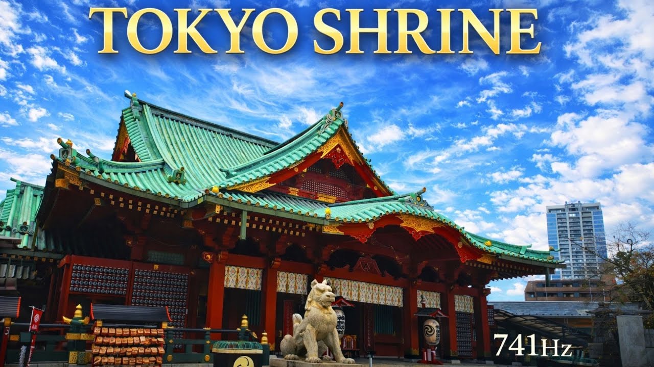 Tokyo Shrine Guardian &mdash; 741Hz Spiritual Clarity & Protection | Kanda Myojin, Japan