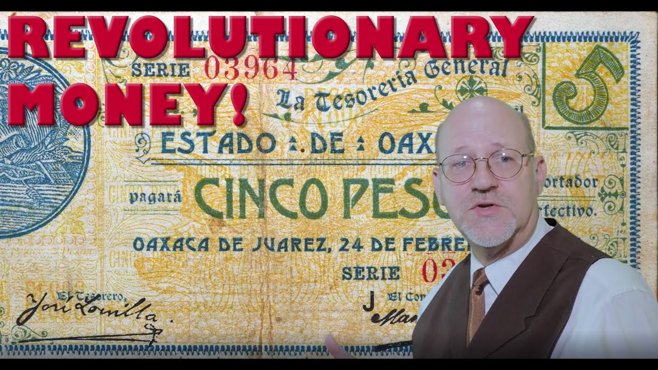 Banknotes & the Mexican Revolution: Oaxaca 1915