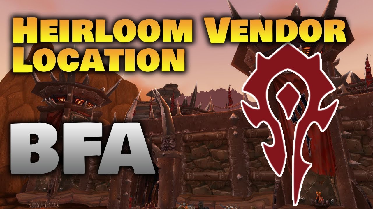 Horde Heirloom Vendor Location - BFA