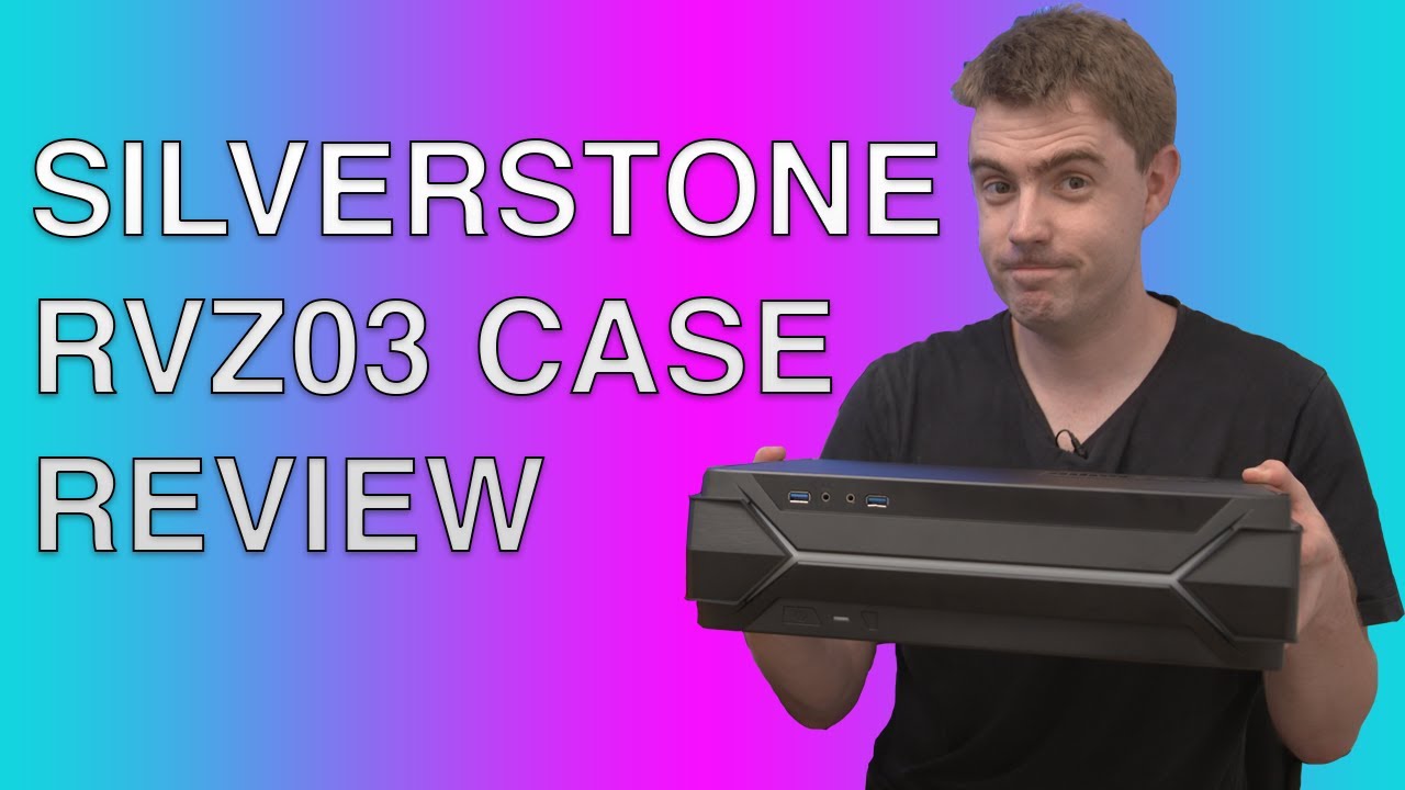 Silverstone RVZ03 Build & Review