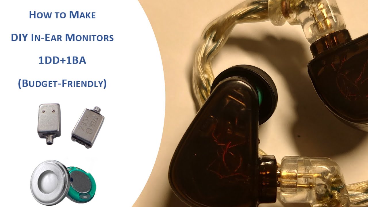 How to Make DIY In-Ear Monitors with 1 Dynamic Driver + 1 Balanced Armature Driver (Budget-Friendly)