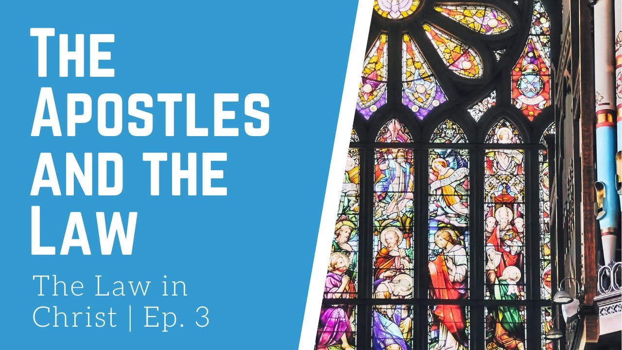 What did the Apostles Teach about God's Law | Law in Christ - Episode 3 | Apostles and the Law