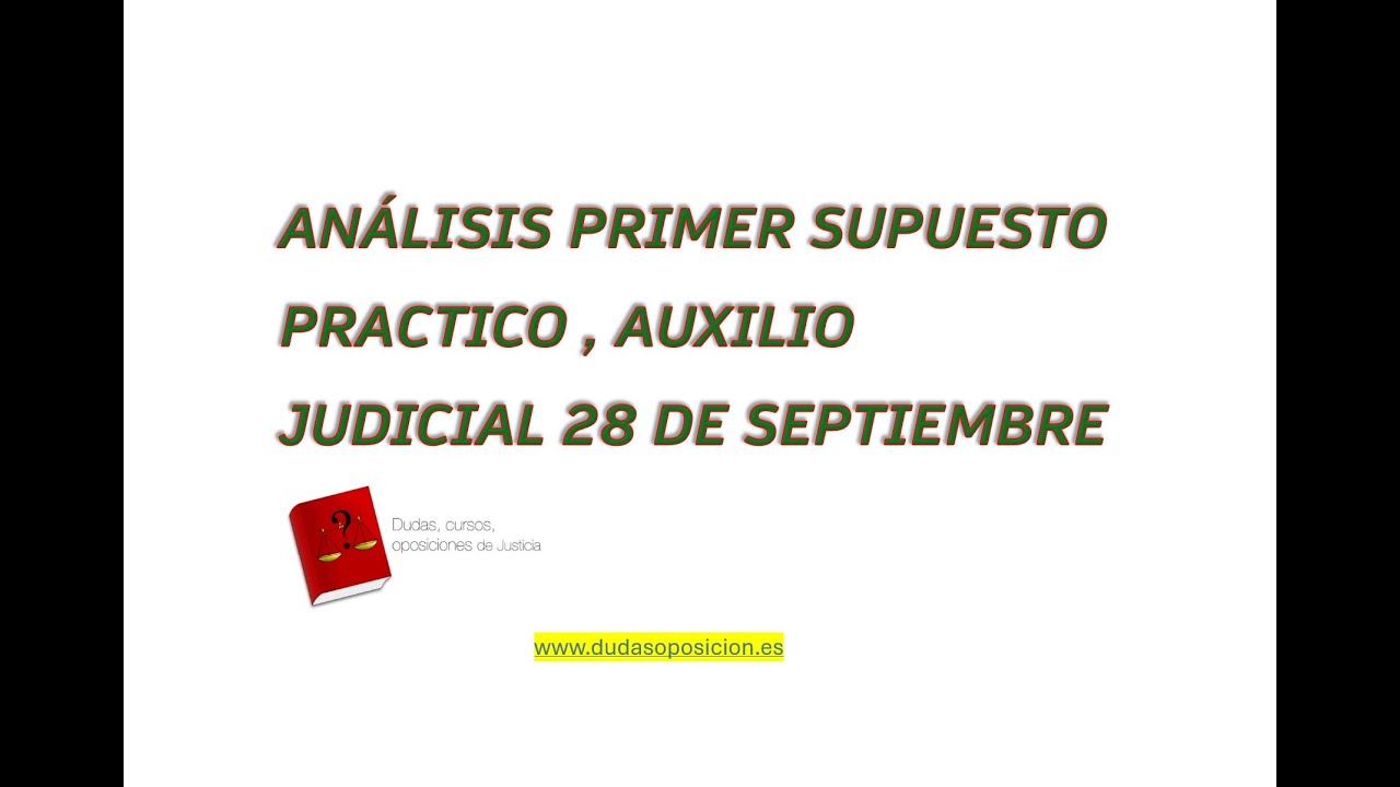 ANÁLISIS SUPUESTO PRACTICO N.1 MODELO A, AUXILIO JUDICIAL DEL 28 DE SEPTIEMBRE 2024