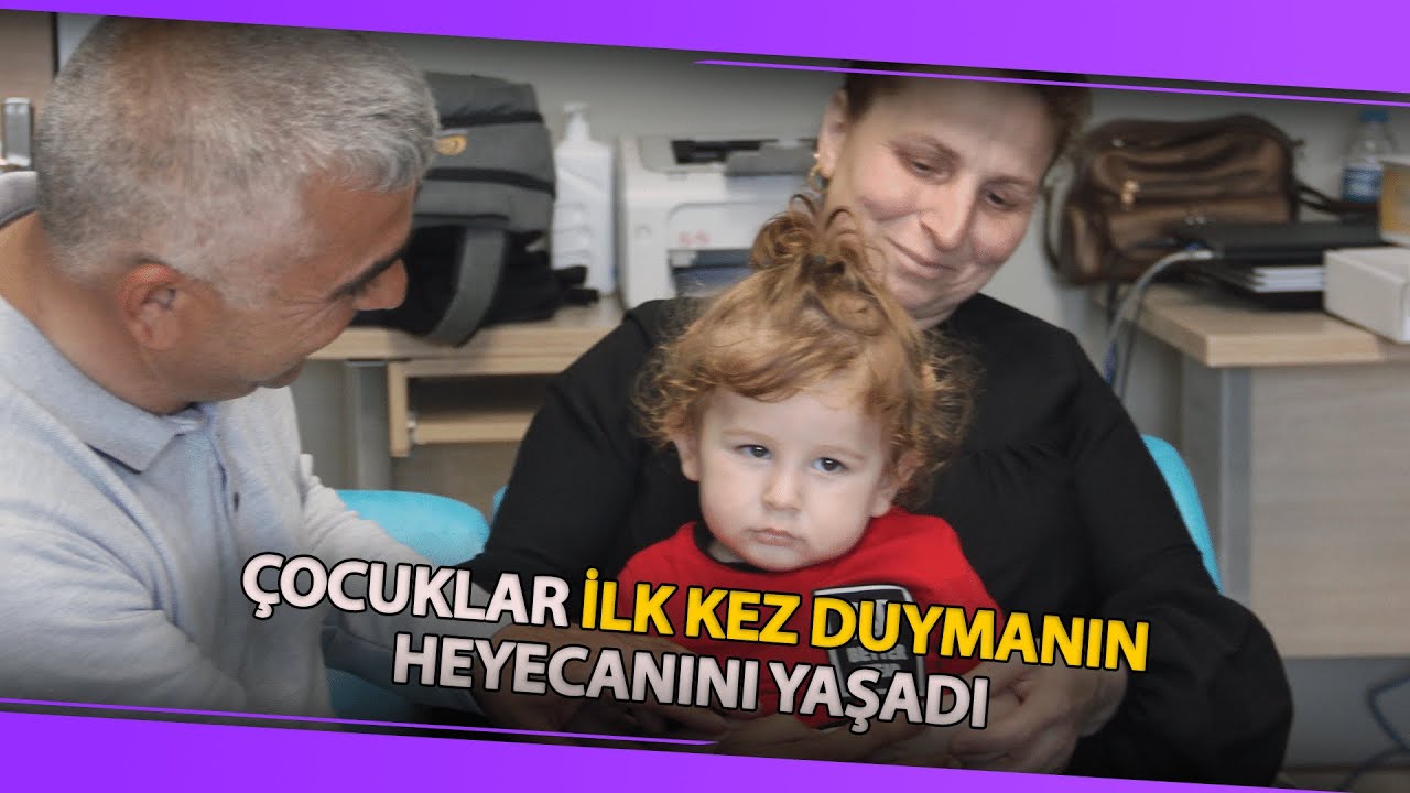 Çocuklar İlk kez Duymanın Heyecanını Yaşadı