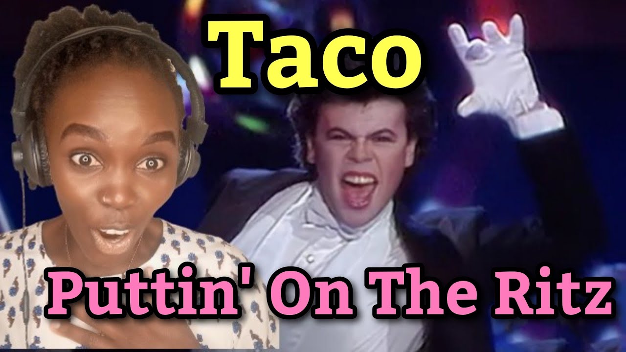 African Girl First Time Hearing Taco - Puttin' On The Ritz | REACTION