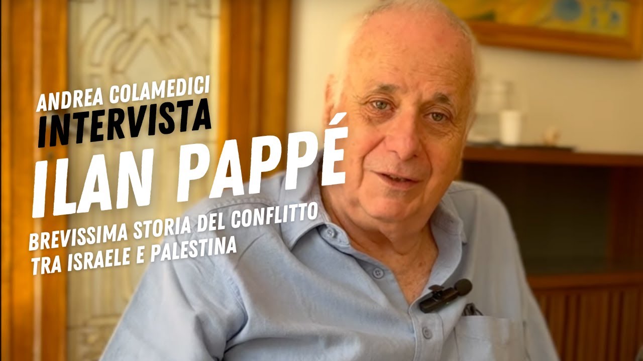 Intervista a ILAN PAPPÉ - Brevissima storia del conflitto tra Israele e Palestina